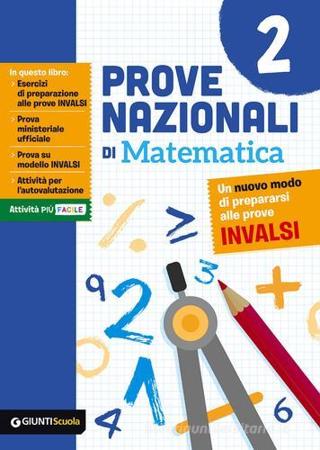 Prove nazionali di matematica. Un nuovo modo di prepararsi alle prove INVALSI vol.2 di Maria Elena Cazzetta edito da Giunti Scuola