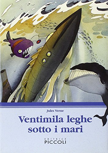 Ventimila leghe sotto i mari di Jules Verne edito da Piccoli