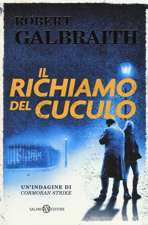 Sepolcro in agguato. Un'indagine di Cormoran Strike - Robert Galbraith -  Libro - Salani - Romanzo