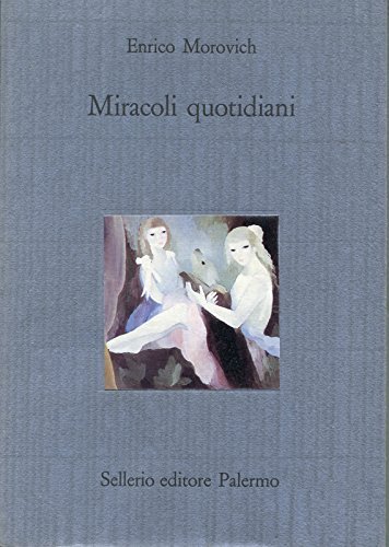 Miracoli quotidiani di Enrico Morovich edito da Sellerio Editore Palermo