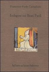 Indagine sui Beati Paoli di Francesco Paolo Castiglione edito da Sellerio Editore Palermo