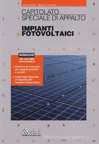 Capitolato speciale d'appalto. Impianti fotovoltaici. Con aggiornamento online di Piero Farenti, Massimo Canfailla edito da DEI