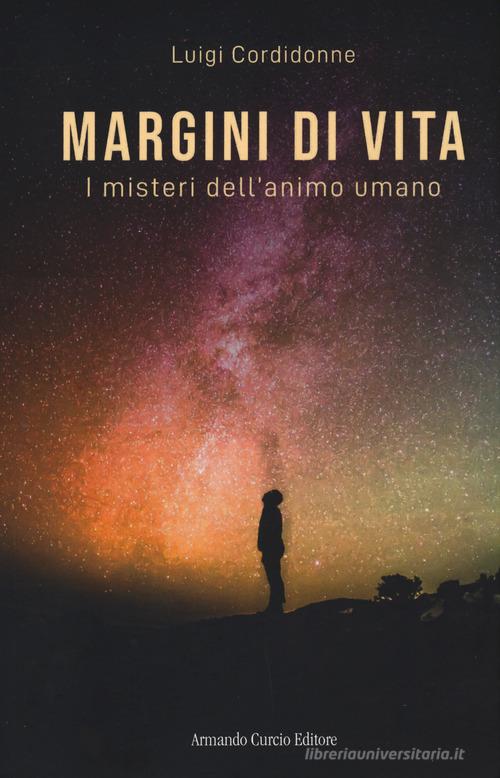 Libro Margini di vita. I misteri dell'animo umano di Luigi Cordidonne Electi di Curcio