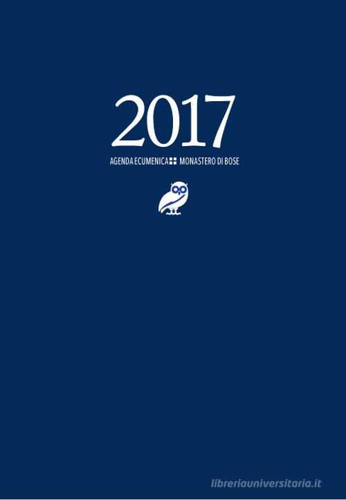 Agenda ecumenica di Bose 2017 edito da Qiqajon