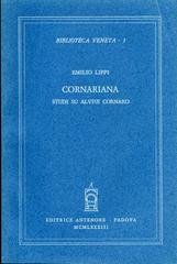 Cornariana. Studi su Alvise Cornaro di Emilio Lippi edito da Antenore