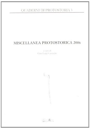 Miscellanea protostorica 2006 edito da Ali&No