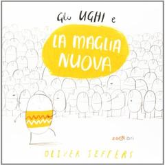 Gli Ughi e la maglia nuova. Ediz. illustrata di Oliver Jeffers edito da Zoolibri