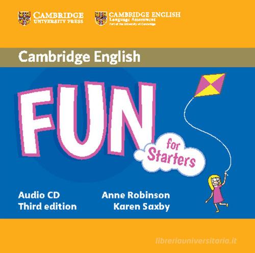 Fun for Starters, Movers and Flyers. Starters di Anne Robinson, Karen Saxby edito da Cambridge