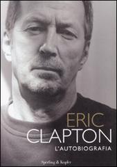 L' autobiografia di Eric Clapton edito da Sperling & Kupfer