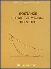 Sostanze e trasformazioni chimiche di Paolo G. Orsini edito da Liguori