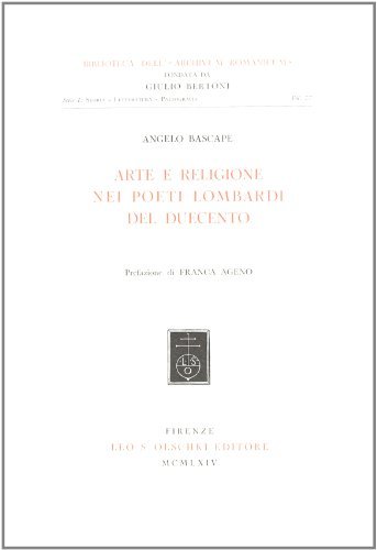 Arte e religione nei poeti lombardi del Duecento di Angelo Bascapé edito da Olschki