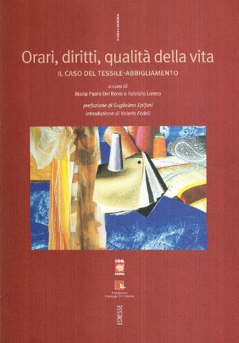 Orari, diritti, qualità della vita. Il caso tessile-abbigliamento edito da Futura