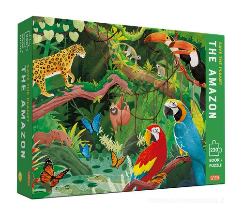 Save the planet. The Amazon. Ediz. a colori. Con puzzle di Valentina Bonaguro, Enrico Lorenzi edito da Sassi