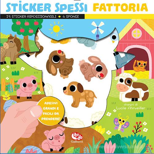 Fattoria. Sticker spessi. Con 25 stickers di Lucile Ahrweiller edito da Librido Gallucci