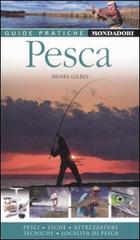 Pesca di Henry Gilbey edito da Mondadori Electa