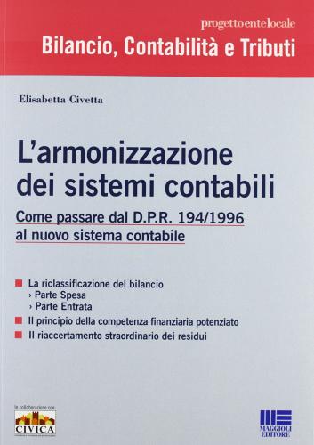 L' armonizzazione dei sistemi contabili di Elisabetta Civetta edito da Maggioli Editore