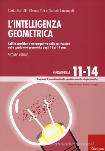 L' Intelligenza geometrica vol.2 di Carla Bertolli, Silvana Poli, Daniela Lucangeli edito da Centro Studi Erickson