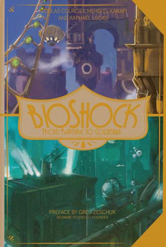 Bioshock. Da Rapture a Columbia di Nicolas Courcier, Mehdi El Kanafi, Raphaël Lucas edito da Multiplayer Edizioni