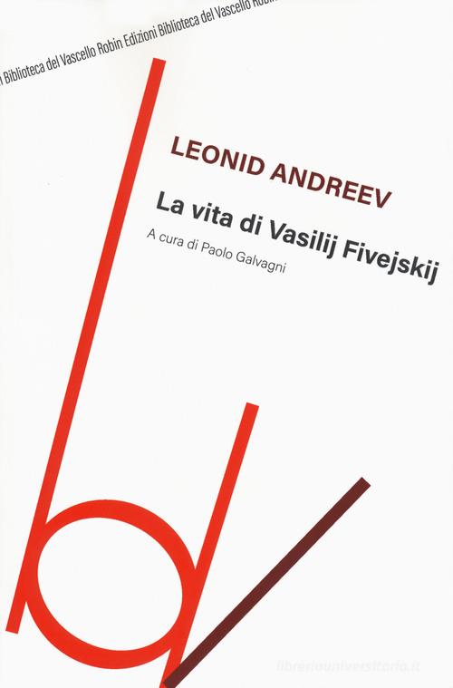 Libro La vita di Vasilij Fivejskij di Leonid Andreev Biblioteca del vascello di Robin Edizioni