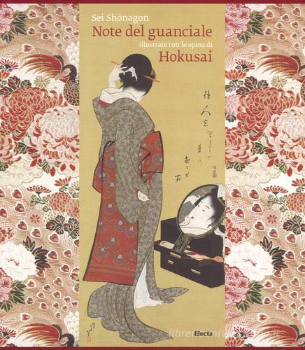 Note del guanciale e numerata. Ediz. limitata di Sei Shõnagon, Katsushika Hokusai edito da Mondadori Electa