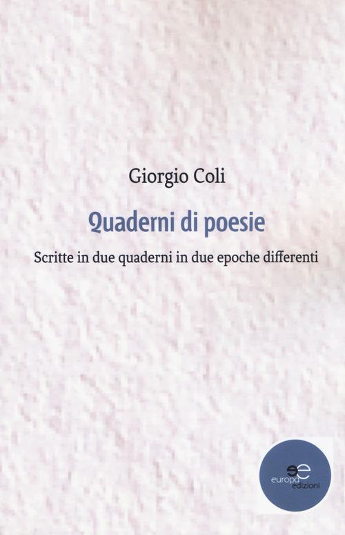 Quaderni di poesie di Giorgio Coli edito da Europa Edizioni
