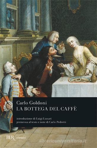 La bottega del caffè di Carlo Goldoni edito da Rizzoli