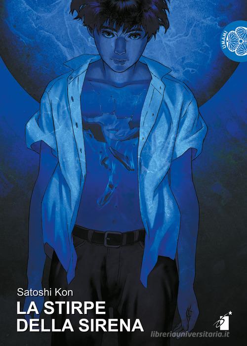 La stirpe della sirena di Satoshi Kon edito da Star Comics