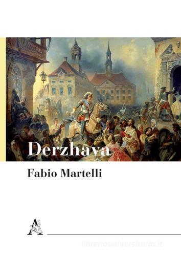 Derzhava. Simboli e percezione del potere nell'impero russo (XVI-XVII secolo) di Fabio Martelli edito da Aracne