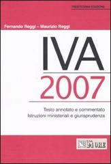 IVA 2007 di Fernando Reggi, Maurizio Reggi edito da Il Sole 24 Ore Pirola