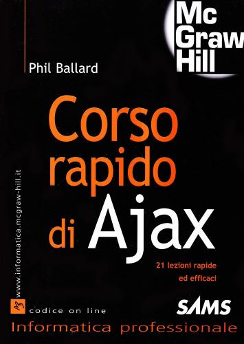 Corso rapido di Ajax di Phil Ballard edito da McGraw-Hill Education