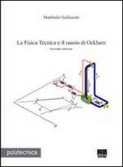 La fisica tecnica e il rasoio di Ockham di Manfredo Guilizzoni edito da Maggioli Editore
