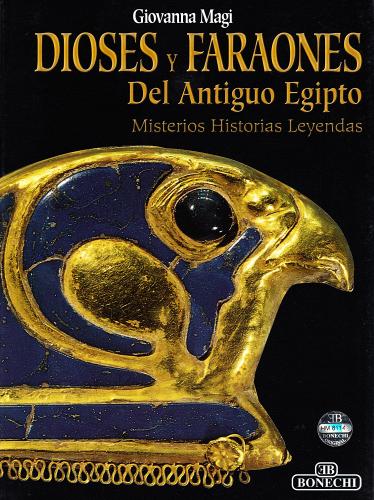 Dei e faraoni dell'antico Egitto. Ediz. spagnola di Giovanna Magi edito da Bonechi