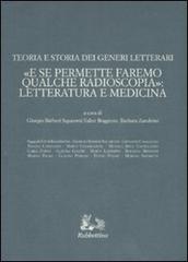 Teoria e storia dei generi letterari. «E se permettete faremo qualche radioscopia»: letteratura e medicina edito da Rubbettino