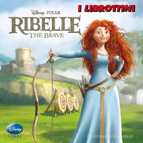 Ribelle. The Brave edito da Disney Libri