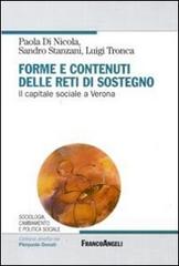 Forme e contenuti delle reti di sostegno. Il capitale sociale a Verona di Paola Di Nicola, Sandro Stanzani, Luigi Tronca edito da Franco Angeli