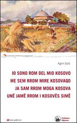 Io sono rom del mio Kosovo di Agim Saiti edito da Tau