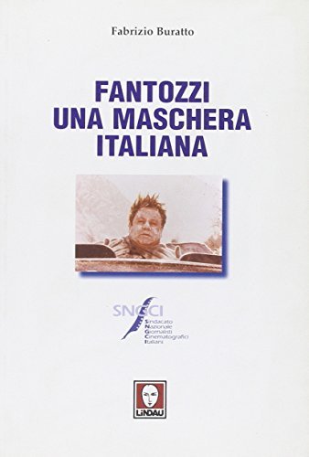 Fantozzi. Una maschera italiana di Fabrizio Buratto edito da Lindau