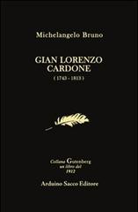 Gian Lorenzo Cardone (1743-1813) di Michelangelo Bruno edito da Sacco