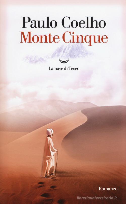 Monte Cinque di Paulo Coelho edito da La nave di Teseo