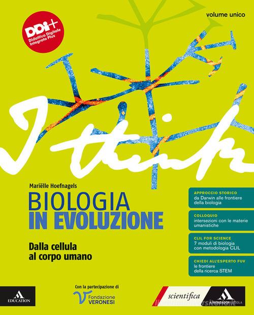 I think biologia in evoluzione. Dalla cellula al corpo umano. Per le Scuole superiori. Con e-book. Con espansione online di Marielle Hoefnagels edito da Mondadori Scuola