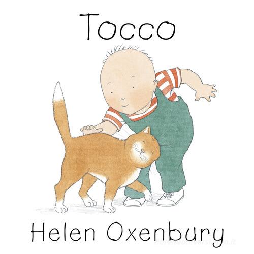 Tocco. Ediz. a colori di Helen Oxenbury edito da Camelozampa