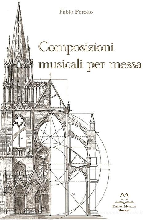 Composizioni musicali per messa di Fabio Perotto edito da Edizioni Momenti-Ribera