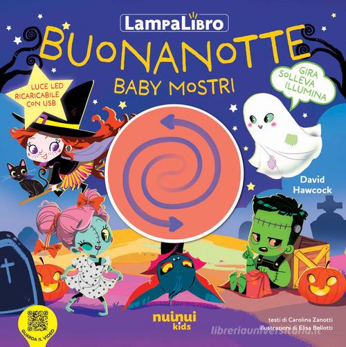 Buonanotte baby mostri. LampaLibro. Ediz. illustrata di David Hawcock edito da Nuinui