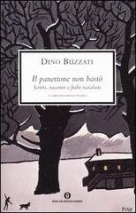 Il panettone non bastò. Scritti, racconti e fiabe natalizie di Dino Buzzati edito da Mondadori