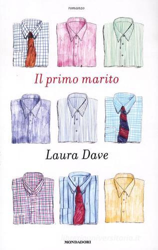Il primo marito di Laura Dave edito da Mondadori