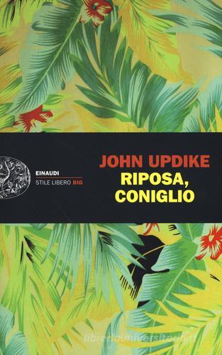 Riposa, coniglio di John Updike edito da Einaudi