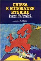 Chiesa e minoranze etniche. Documenti delle Chiese locali dell'Europa centro-occidentale edito da EDB