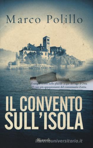 Il convento sull'isola di Marco Polillo edito da Rizzoli