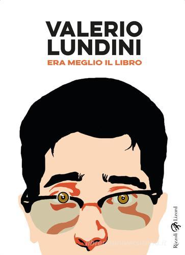 Era meglio il libro di Valerio Lundini edito da Rizzoli Lizard