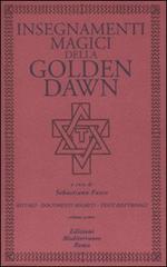 Insegnamenti magici della Golden Dawn. Rituali, documenti segreti, testi dottrinali vol.1 edito da Edizioni Mediterranee
